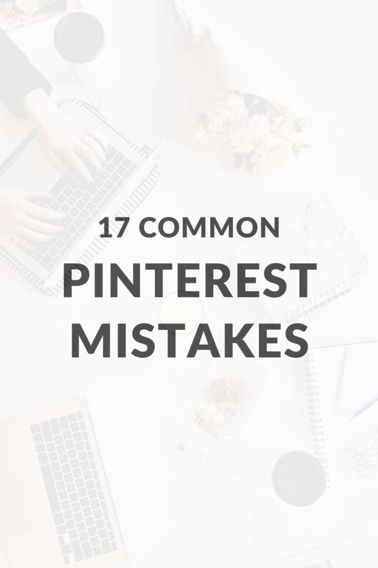 17 Common Pinterest Mistakes You Need to Avoid