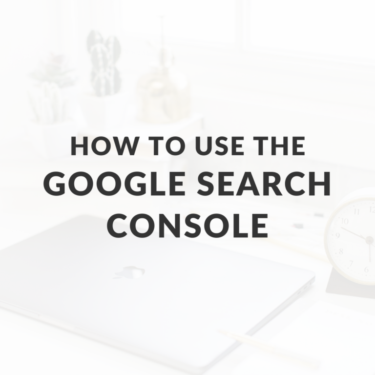 How to Use Google Search Console: Mastering the Basics